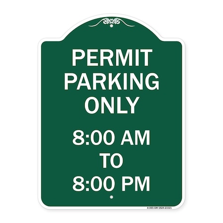 Signmission Permit Parking 8-00 Am to 8-00 Pm, Green & White Aluminum Sign, 18" x 24", GW-1824-23321 A-DES-GW-1824-23321